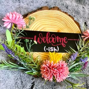 Welcome -ish Wood Door Sign Hanger Home Decor